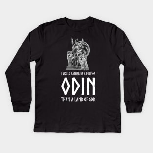 I Would Rather Be A Wolf Of Odin Than A Lamb Of God - Viking Mythology Norse Kids Long Sleeve T-Shirt
